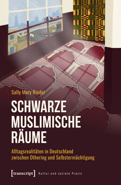 Schwarze Muslimische R&auml;ume - Sally Mary Riedel