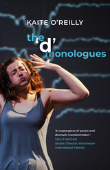 'd' Monologues -  Kaite O'Reilly,  Phillip Zarrilli