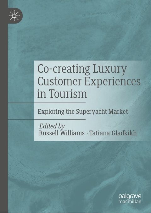 Co-creating Luxury Customer Experiences in Tourism - 