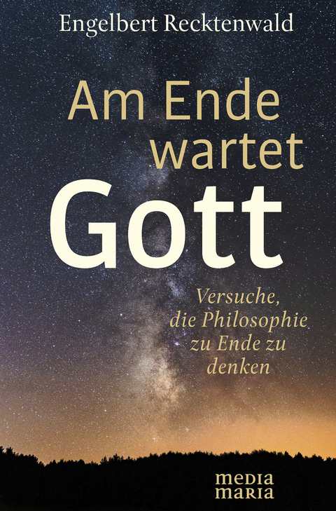 Am Ende wartet Gott - Engelbert Recktenwald