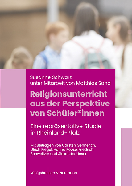 Religionsunterricht aus der Perspektive von Sch&uuml;ler*innen - 