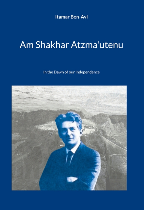 Am Shakhar Atzma'utenu - Itamar Ben-Avi