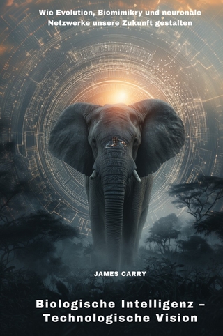 Biologische Intelligenz – Technologische Vision