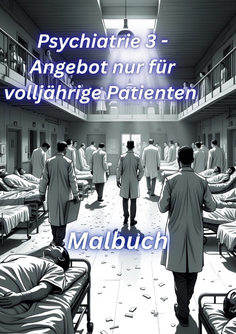 Psychiatrie 3- Angebot nur f&uuml;r Vollj&auml;hrige Patienten - J&uuml;rgen Arnold