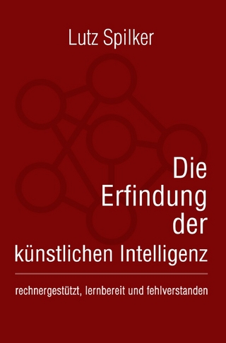 Die Erfindung der künstlichen Intelligenz