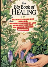 Das gro&szlig;e Buch der Heilung: Naturheilmethoden und Heilpraktiken f&uuml;r ein gesundes Leben: Roman der Heilkunst, Das gro&szlig;e Lexikon der Heilpflanzen: Pflanzen und ihre Anwendungen - Sylvia M&uuml;ller