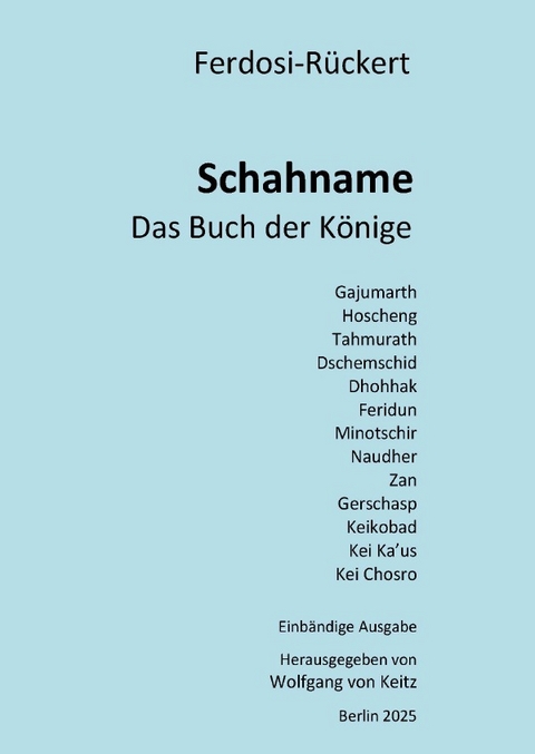 Schahname - Das Buch der K&ouml;nige - Friedrich R&uuml;ckert