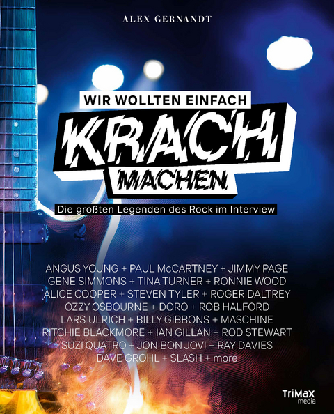 Wir wollten einfach Krach machen - Gernandt Alex