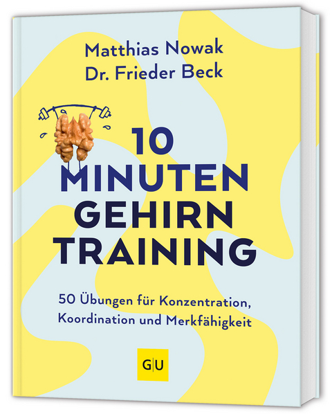 10-Minuten-Gehirntraining - Matthias Nowak, Frieder Beck