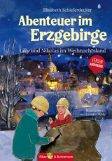 Abenteuer im Erzgebirge - Lilly und Nikolas im Weihnachtsland - Elisabeth Schieferdecker