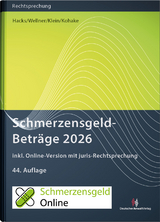 Schmerzensgeld-Beträge 2026 - Hacks, Susanne; Wellner, Wolfgang; Klein, Oliver; Kohake, Klaus