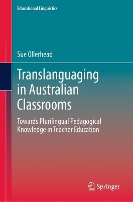 Translanguaging in Australian Classrooms - Sue Ollerhead