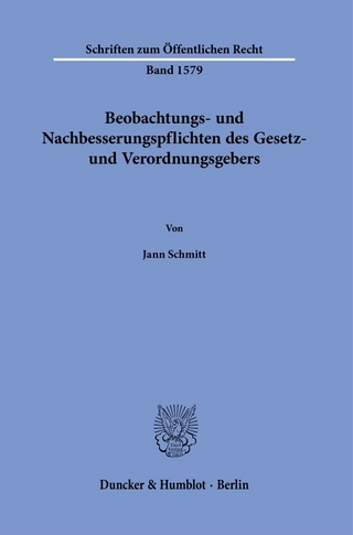 Beobachtungs- und Nachbesserungspflichten des Gesetz- und Verordnungsgebers