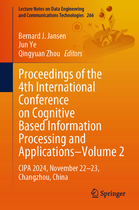 Proceedings of the 4th International Conference on Cognitive Based Information Processing and Applications–Volume 2 - 
