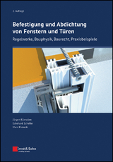 Befestigung und Abdichtung von Fenstern und Türen - Küenzlen, Jürgen H. R.; Scheller, Eckehard; Klatecki, Marc