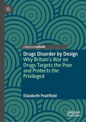 Drugs Disorder by Design - Elizabeth Peatfield