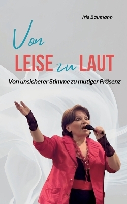 Von LEISE zu LAUT - Iris Baumann