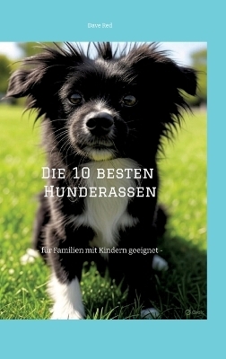 Die 10 besten Hunderassen - Dave Red
