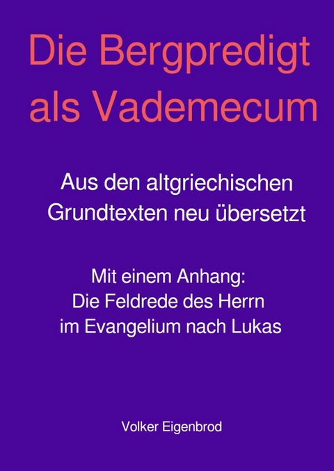 Die Bergpredigt als Vademecum - Volker Eigenbrod