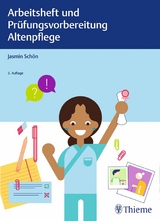 Arbeitsheft und Pr&uuml;fungsvorbereitung Altenpflege - Jasmin Sch&ouml;n