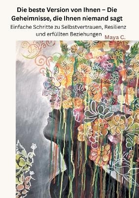 Die beste Version von Ihnen : Die Geheimnisse, die Ihnen niemand sagt - Maya Cherif