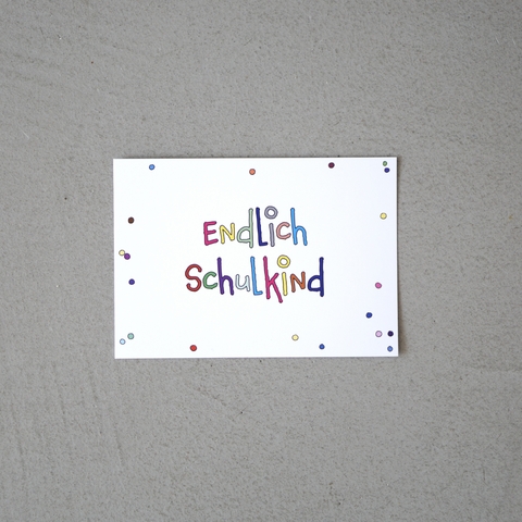 Gru&szlig;karte Endlich Schulkind Konfetti
