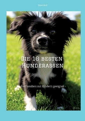 Die 10 besten Hunderassen