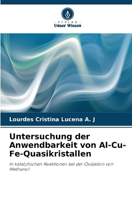 Untersuchung der Anwendbarkeit von Al-Cu-Fe-Quasikristallen - Lourdes Cristina Lucena a J