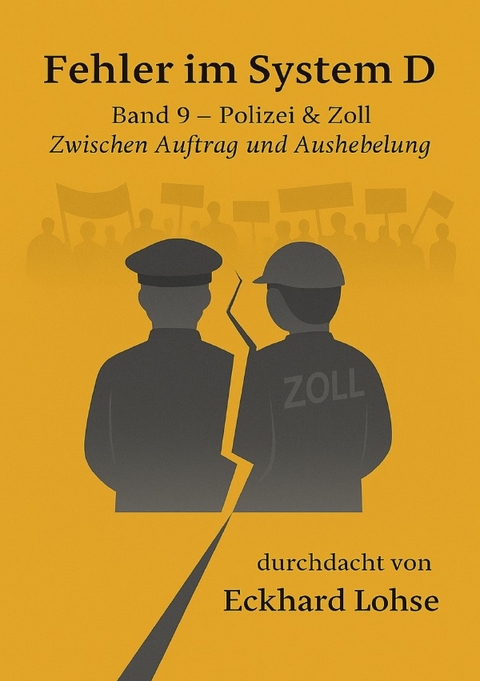 Durchdenken / Fehler im System D Band 9 Polizei &amp; Justiz - Eckhard Lohse