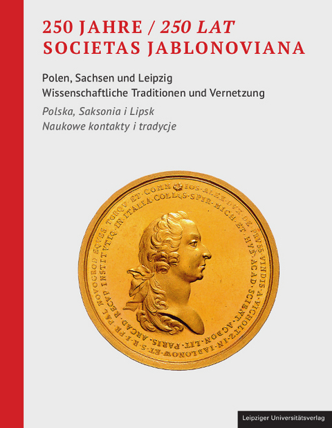 250 Jahre / 250 Lat Societas Jablonoviana - Ewa Tomicka-Krumrey, Willi Hameister