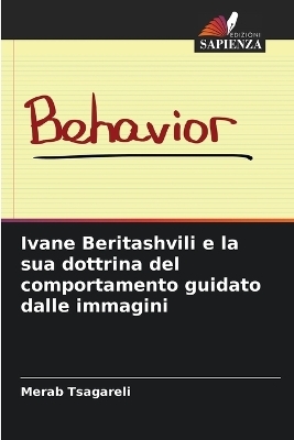 Ivane Beritashvili e la sua dottrina del comportamento guidato dalle immagini