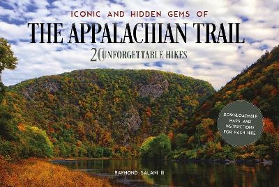 Iconic and Hidden Gems of the Appalachian Trail - Raymond Salani