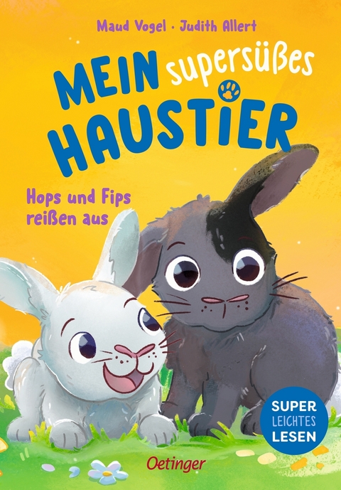 Mein supers&uuml;&szlig;es Haustier. Hops und Fips rei&szlig;en aus - Judith Allert
