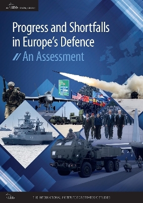 Progress and Shortfalls in Europe&rsquo;s Defence - 