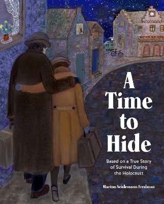 A Time to Hide - Marion Seidemann Fredman