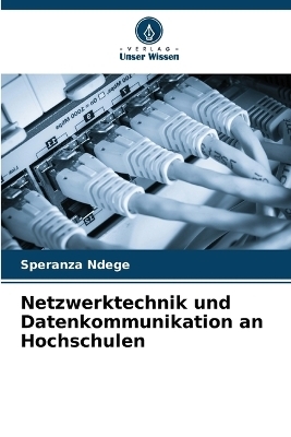 Netzwerktechnik und Datenkommunikation an Hochschulen