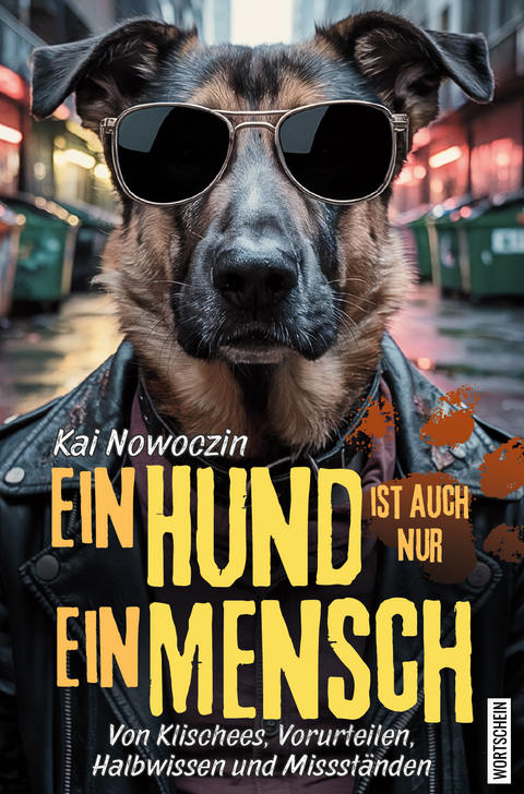Ein Hund ist auch nur ein Mensch - Kai Nowoczin