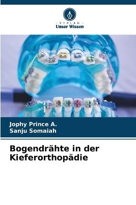 Bogendrähte in der Kieferorthopädie