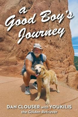 A Good Boy's Journey - Dan Clouser