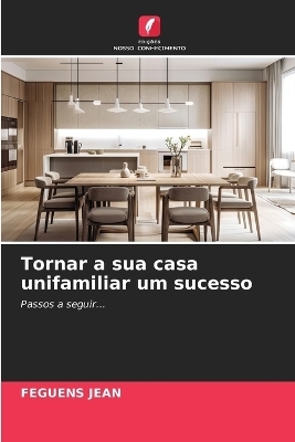 Tornar a sua casa unifamiliar um sucesso