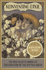 Reinventing Dixie - John Bush Jones