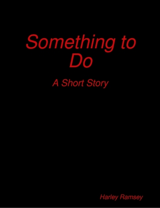 Something to Do: A Short Story