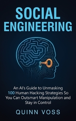 Social Engineering - Quinn Voss