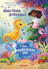 Mein Seepferdchenhof 1. Wilde Flosse, gro&szlig;es Herz - Kathrin Lena Orso