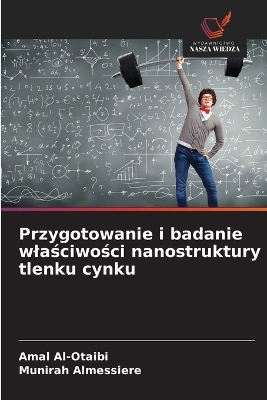 Przygotowanie i badanie wlaściwości nanostruktury tlenku cynku