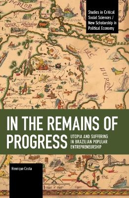 In the Remains of Progress - Henrique Costa