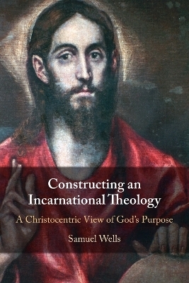 Constructing an Incarnational Theology - Samuel Wells