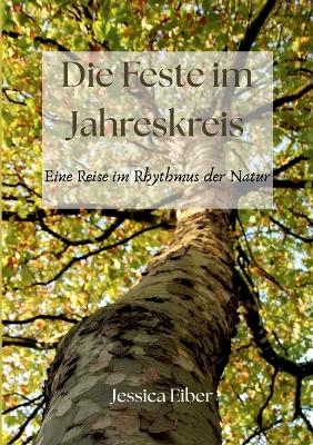 Die Feste im Jahreskreis - Jessica Eiber