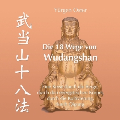 Die 18 Wege von Wudangshan - Yürgen Oster