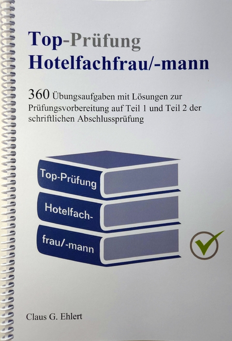 Top-Prüfung Hotelfachfrau / Hotelfachmann - Claus-Günter Ehlert